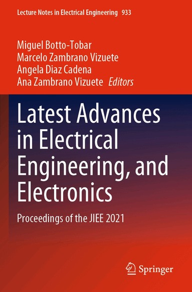 Miguel Botto-Tobar, Marcelo Zambrano Vizuete, Angela Diaz Cadena, Ana Zambrano Vizuete - Latest Advances in Electrical Engineering, and Electronics, Häftad