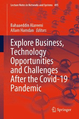 Explore Business, Technology Opportunities and Challenges After the Covid-19 Pandemic 1