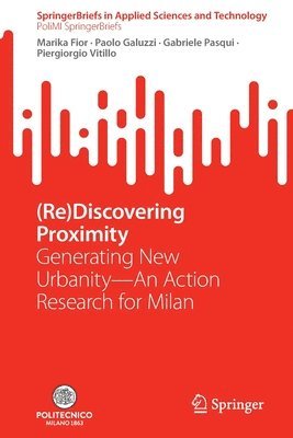 Marika Fior, Paolo Galuzzi, Gabriele Pasqui, Piergiorgio Vitillo - (Re)Discovering Proximity, Häftad