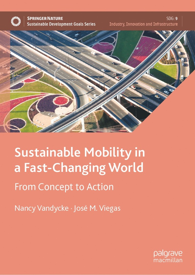 Nancy Vandycke, José M. Viegas, Jose M. Viegas - Sustainable Mobility in a Fast-Changing World, Inbunden