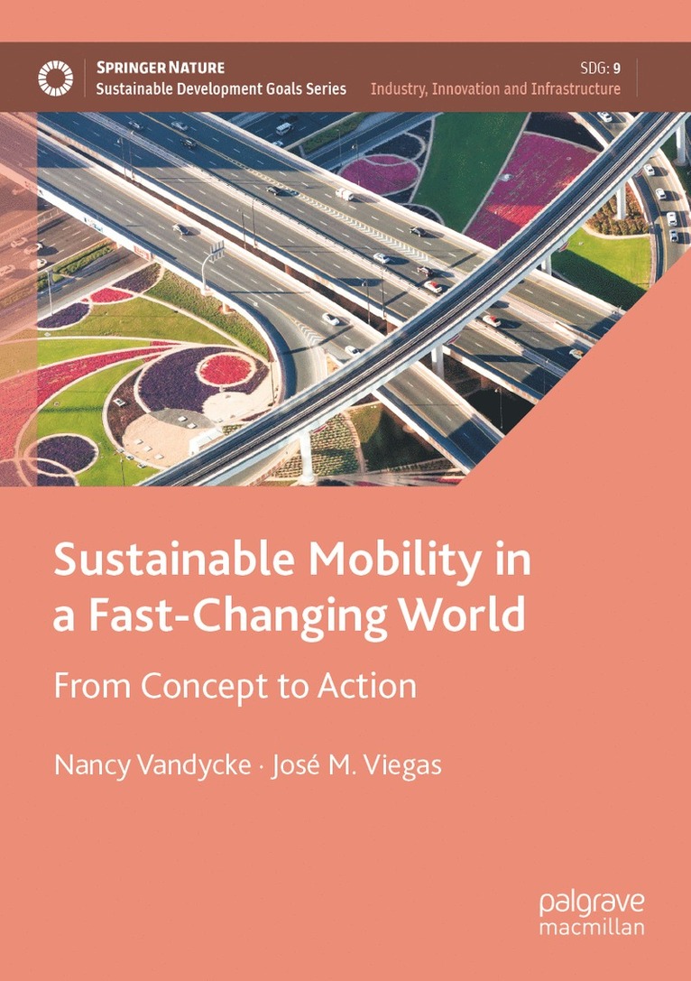 Nancy Vandycke, José M. Viegas, Jose M. Viegas - Sustainable Mobility in a Fast-Changing World, Häftad