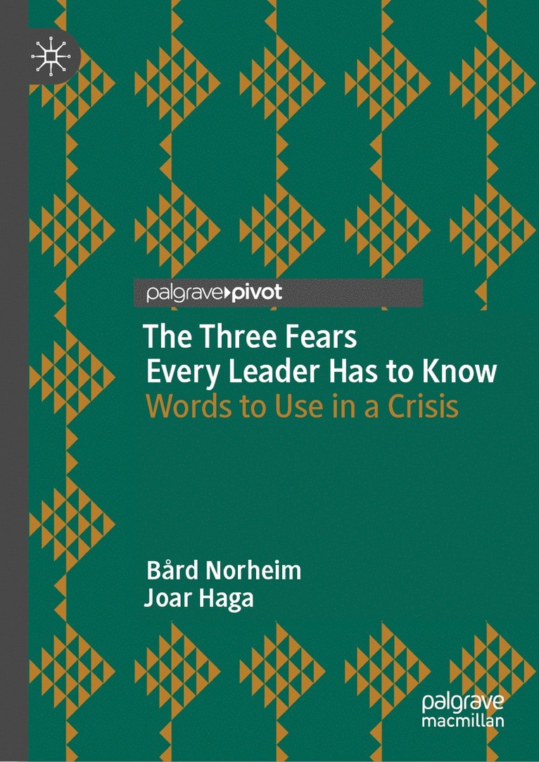 Bård Norheim, Joar Haga, Bard Norheim - Three Fears Every Leader Has to Know, Inbunden