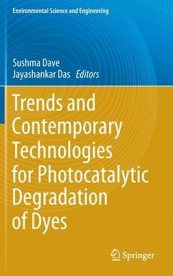 bokomslag Trends and Contemporary Technologies for Photocatalytic Degradation of Dyes