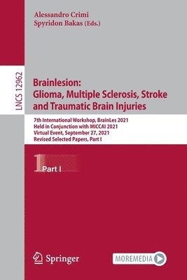 Brainlesion: Glioma, Multiple Sclerosis, Stroke and Traumatic Brain Injuries 1