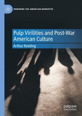 bokomslag Pulp Virilities and Post-War American Culture