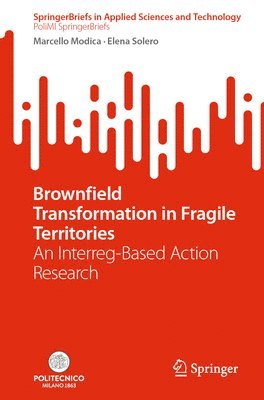 Brownfield Transformation in Fragile Territories 1