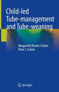 bokomslag Child-led Tube-management and Tube-weaning