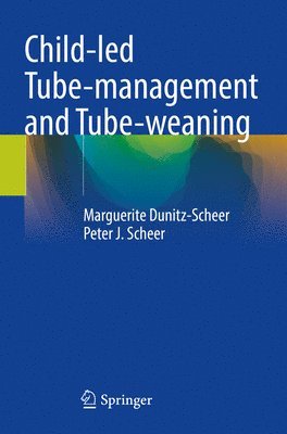 bokomslag Child-led Tube-management and Tube-weaning