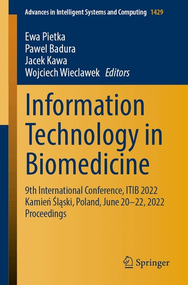 Ewa Pietka, Pawel Badura, Jacek Kawa, Wojciech Wieclawek - Information Technology in Biomedicine, Häftad
