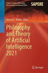 bokomslag Philosophy and Theory of Artificial Intelligence 2021