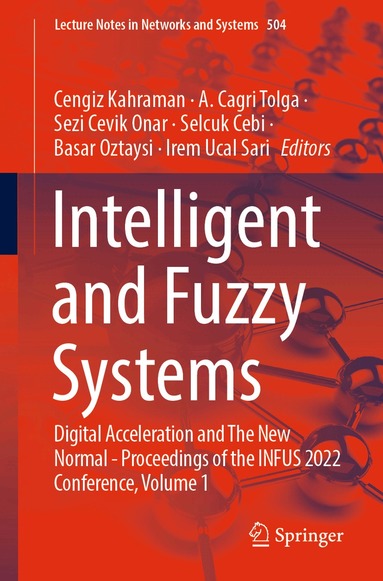 Cengiz Kahraman, A. Cagri Tolga, Sezi Cevik Onar, Selcuk Cebi, Basar Oztaysi, Irem Ucal Sari - Intelligent and Fuzzy Systems, Häftad