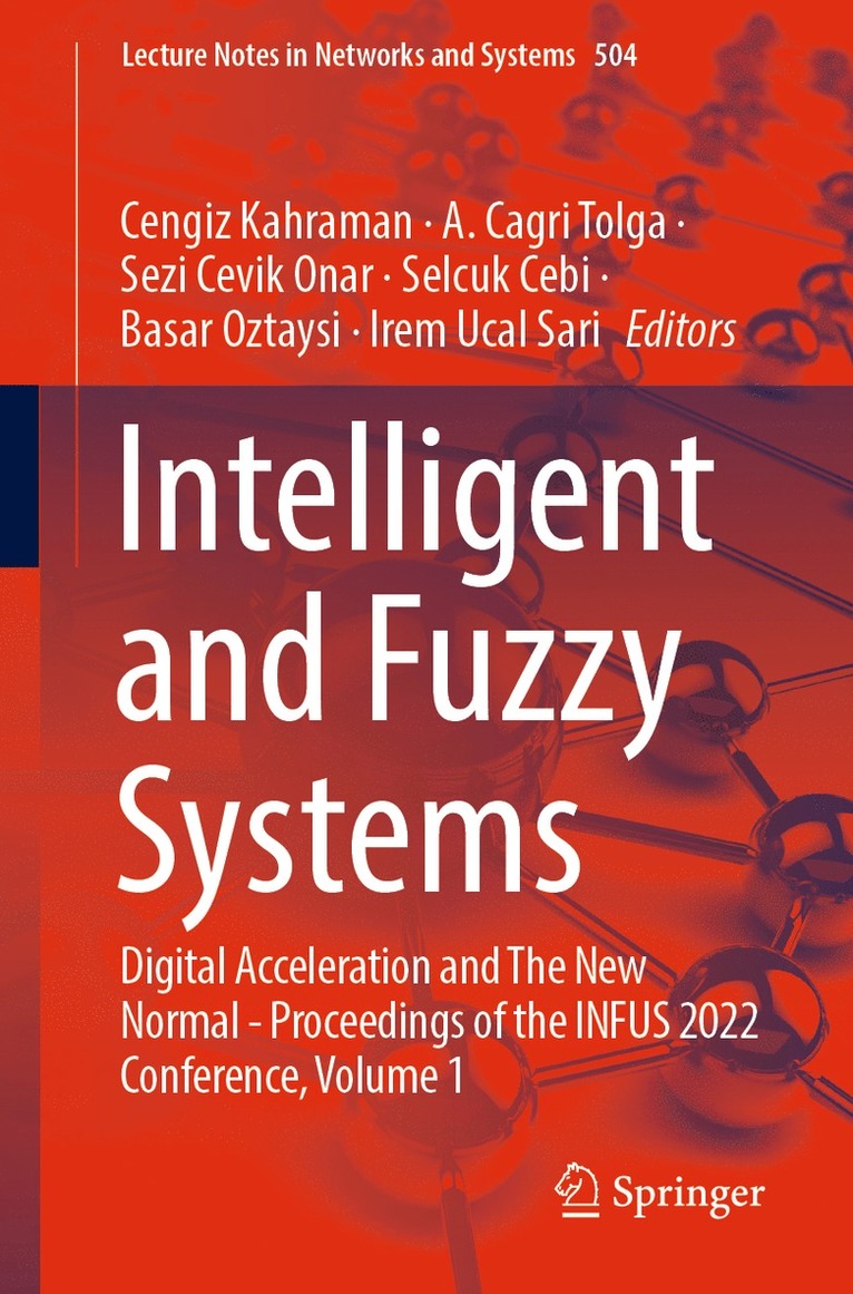 Cengiz Kahraman, A. Cagri Tolga, Sezi Cevik Onar, Selcuk Cebi, Basar Oztaysi, Irem Ucal Sari - Intelligent and Fuzzy Systems, Häftad