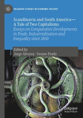 Jorge Álvarez, Svante Prado - Scandinavia and South America—A Tale of Two Capitalisms, Häftad