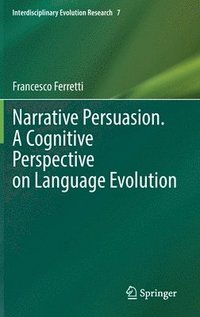 bokomslag Narrative Persuasion. A Cognitive Perspective on Language Evolution