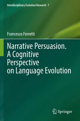 bokomslag Narrative Persuasion. A Cognitive Perspective on Language Evolution