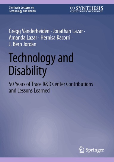 Gregg Vanderheiden, Jonathan Lazar, Amanda Lazar, Hernisa Kacorri, J. Bern Jordan - Technology and Disability, Inbunden