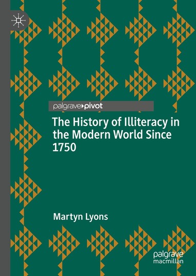 Martyn Lyons - History of Illiteracy in the Modern World Since 1750, Inbunden