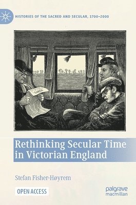 bokomslag Rethinking Secular Time in Victorian England