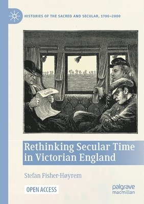 bokomslag Rethinking Secular Time in Victorian England