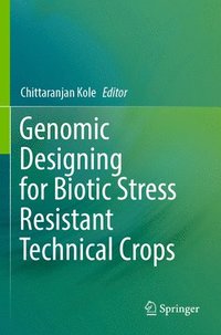 bokomslag Genomic Designing for Biotic Stress Resistant Technical Crops