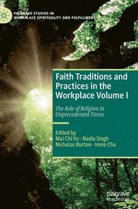 bokomslag Faith Traditions and Practices in the Workplace Volume I