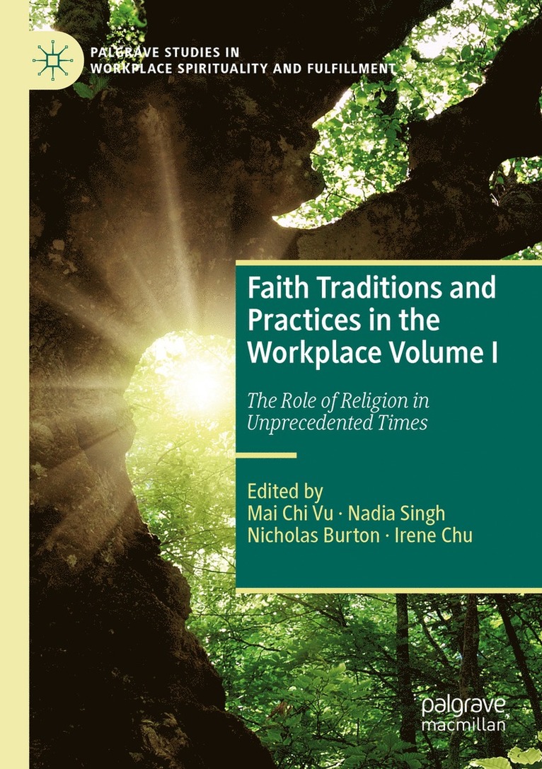 Faith Traditions and Practices in the Workplace Volume I 1