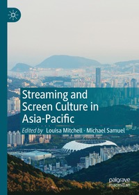 bokomslag Streaming and Screen Culture in Asia-Pacific