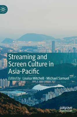 Streaming and Screen Culture in Asia-Pacific 1