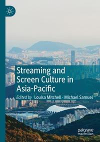 bokomslag Streaming and Screen Culture in Asia-Pacific