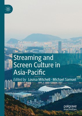 Streaming and Screen Culture in Asia-Pacific 1