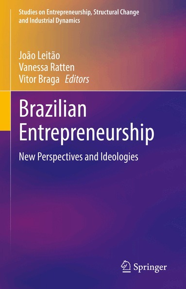 João Leitão, Vanessa Ratten, Vitor Braga - Brazilian Entrepreneurship, Inbunden