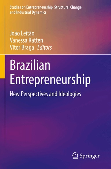 João Leitão, Vanessa Ratten, Vitor Braga - Brazilian Entrepreneurship, Häftad