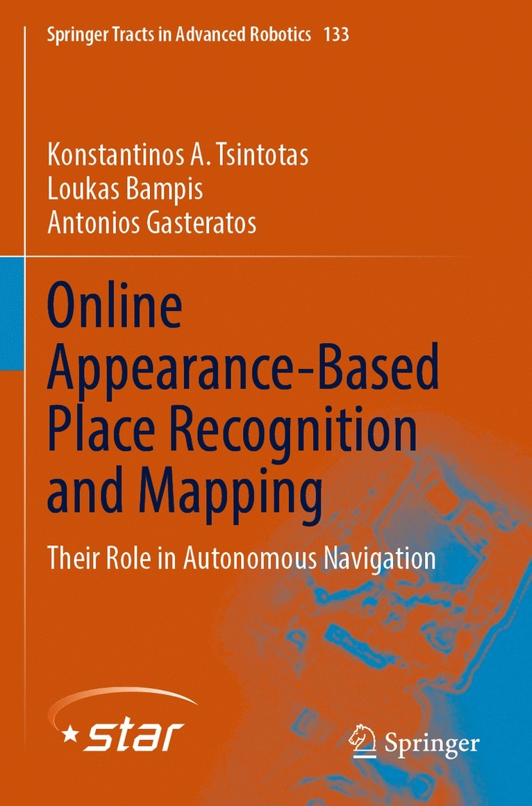 Konstantinos A. Tsintotas, Loukas Bampis, Antonios Gasteratos - Online Appearance-Based Place Recognition and Mapping, Häftad