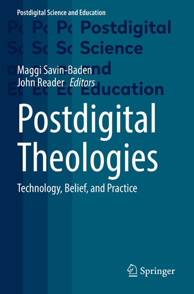 Maggi Savin-Baden, John Reader - Postdigital Theologies, Häftad