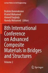 bokomslag 8th International Conference on Advanced Composite Materials in Bridges and Structures