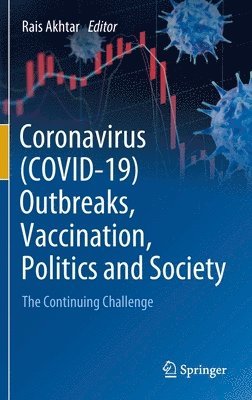 bokomslag Coronavirus (COVID-19) Outbreaks, Vaccination, Politics and Society