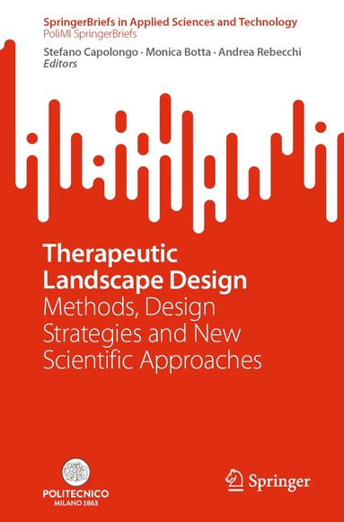 Stefano Capolongo, Monica Botta, Andrea Rebecchi - Therapeutic Landscape Design, Häftad