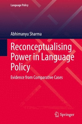 Abhimanyu Sharma - Reconceptualising Power in Language Policy, Inbunden