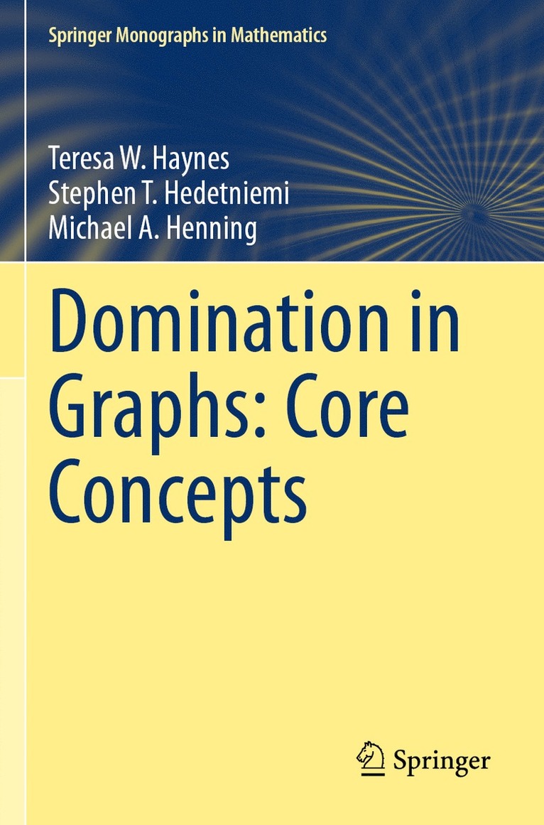 Teresa W. Haynes, Stephen T. Hedetniemi, Michael A. Henning - Domination in Graphs: Core Concepts, Häftad