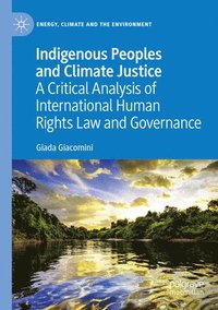 bokomslag Indigenous Peoples and Climate Justice