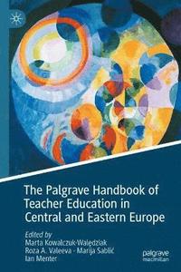 bokomslag The Palgrave Handbook of Teacher Education in Central and Eastern Europe