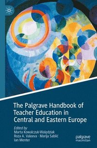 bokomslag The Palgrave Handbook of Teacher Education in Central and Eastern Europe
