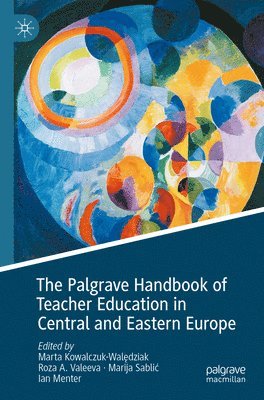 The Palgrave Handbook of Teacher Education in Central and Eastern Europe 1