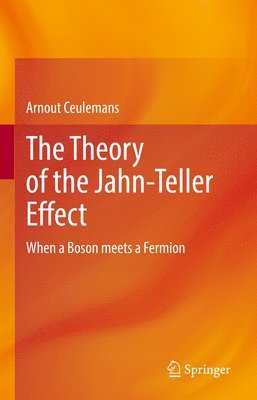 Arnout Ceulemans - Theory of the Jahn-Teller Effect, Inbunden