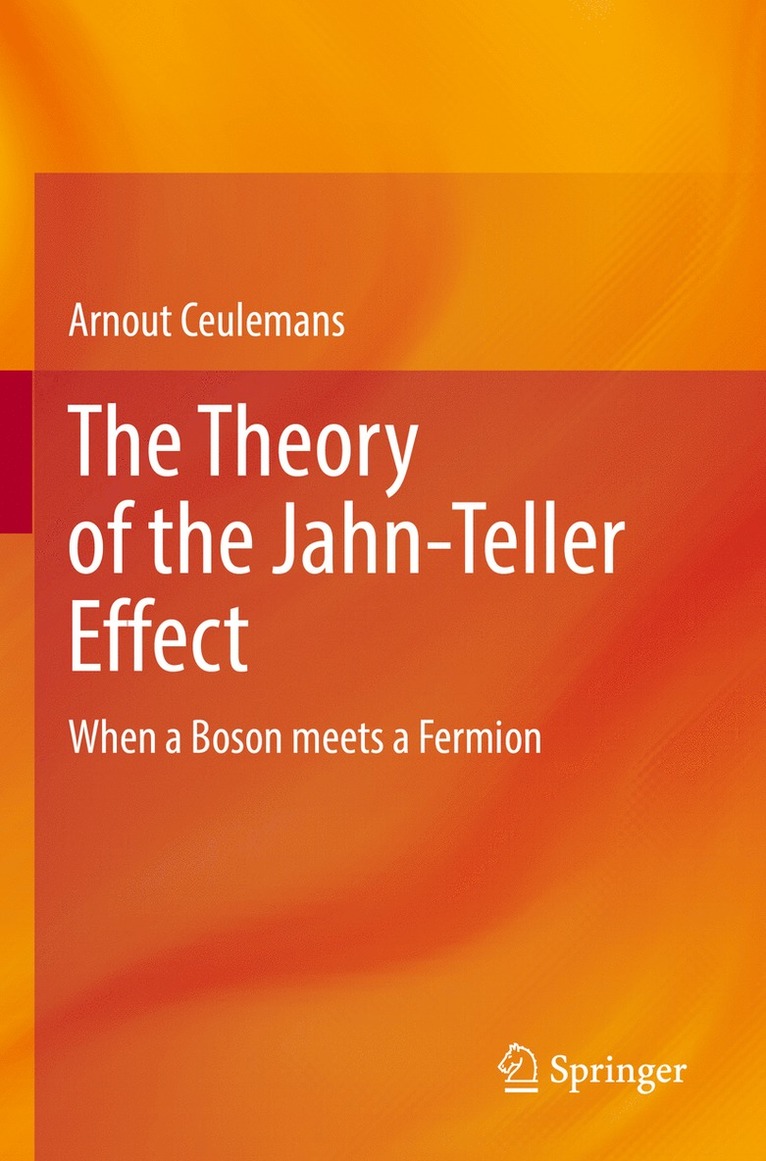 Arnout Ceulemans - Theory of the Jahn-Teller Effect, Häftad