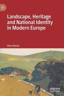 Landscape, Heritage and National Identity in Modern Europe 1