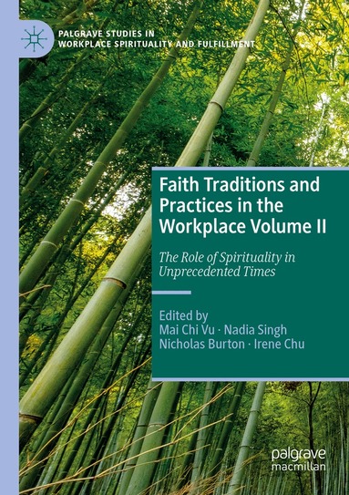 Mai Chi Vu, Nadia Singh, Nicholas Burton, Irene Chu - Faith Traditions and Practices in the Workplace Volume II, Häftad