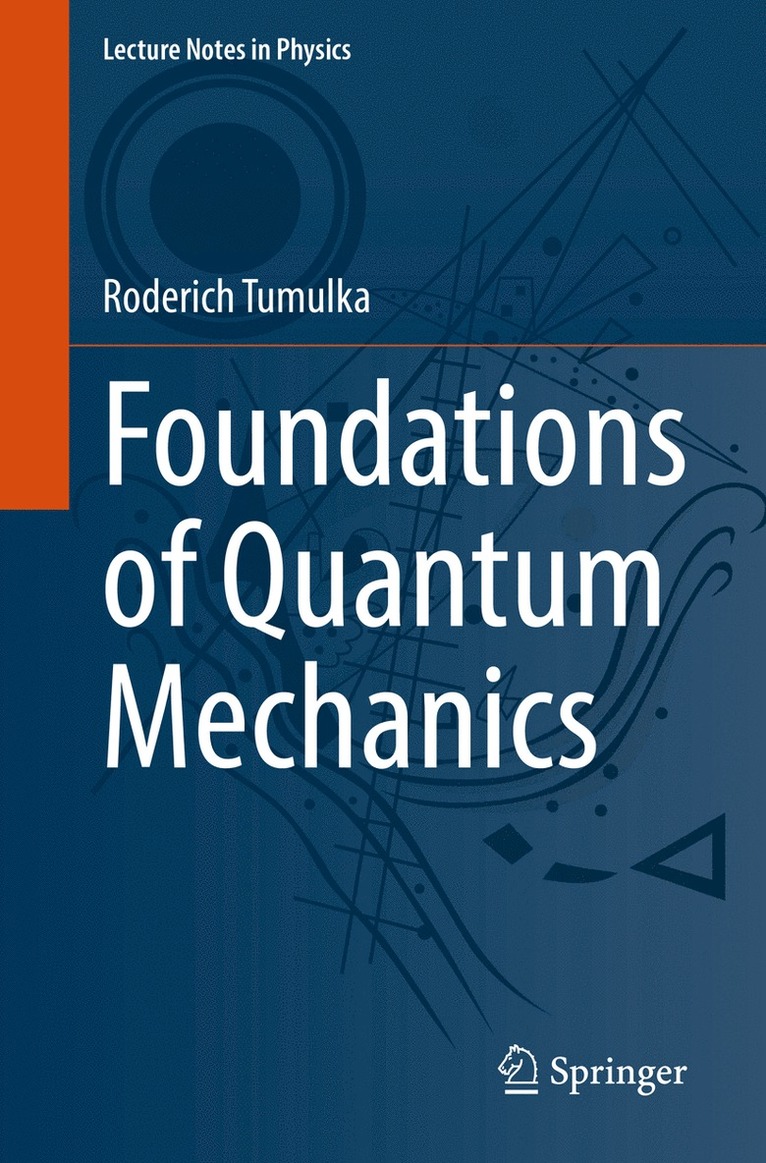 Roderich Tumulka - Foundations of Quantum Mechanics, Häftad