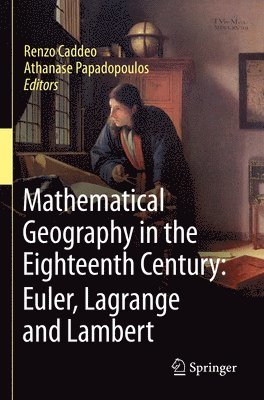 bokomslag Mathematical Geography in the Eighteenth Century: Euler, Lagrange and Lambert