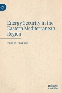bokomslag Energy Security in the Eastern Mediterranean Region